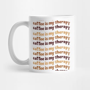 Coffee Is My Therapy Mug